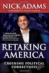 Retaking America: Crushing Political Correctness