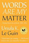 Words Are My Matter: Writings on Life and Books