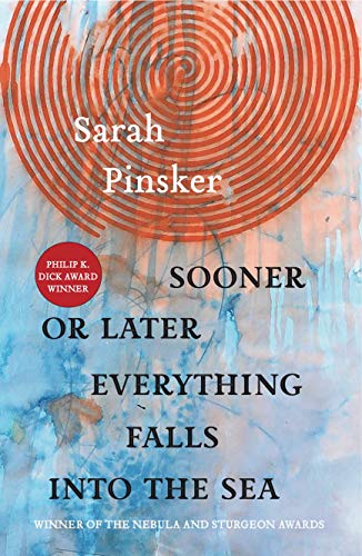 Sooner or Later Everything Falls Into the Sea book cover
