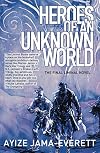 Heroes of an Unknown World