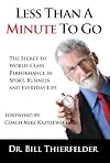 Less Than a Minute to Go: The Secret to World-Class Performance in Sport, Business and Everyday Life