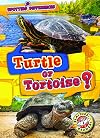 Turtle or Tortoise? (Spotting Differences)