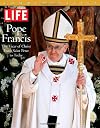 LIFE POPE FRANCIS: The Vicar of Christ, from Saint Peter to Today (Life Commemorative)