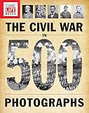 Timelife The Civil War In 500 Photographs