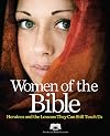 Women of the Bible: Heroines and the Lessons They Can Still Teach Us