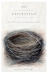 On Extinction: How We Became Estranged from Nature