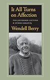 It All Turns on Affection: The Jefferson Lecture and Other Essays