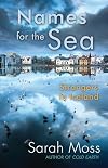Names for the Sea: Strangers in Iceland