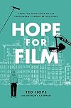 Hope for Film: From the Frontline of the Independent Cinema Revolutions