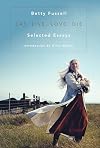 Eat Live Love Die: Selected Essays