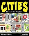 Cities: Discover How They Work with 25 Projects (Build It Yourself)