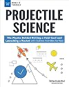 Projectile Science: The Physics Behind Kicking a Field Goal and Launching a Rocket with Science Activities for Kids (Build It Yourself)