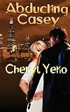 Abducting Casey (Romantic Suspense)