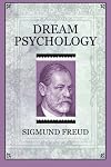 Dream Psychology: Psychanalysis for Beginners
