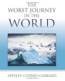 The Worst Journey In The World