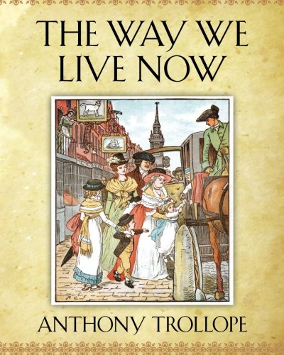 The Way We Live Now book cover