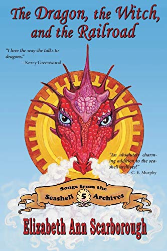 The Dragon, the Witch, and the Railroad book cover