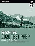 Remote Pilot Test Prep 2020 Study Prepare Pass Your Test And Know What Is Essential To Safely Operate An Unmanned Aircraft From The Most Trusted Source In Aviation Training Test Prep Series