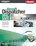 Aircraft Dispatcher Oral Exam Guide Prepare For The Faa Oral And Practical Exam To Earn Your Aircraft Dispatcher Certificate Ebundle Oral Exam Guide Series