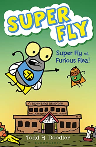 Cover of Super Fly vs. Furious Flea!