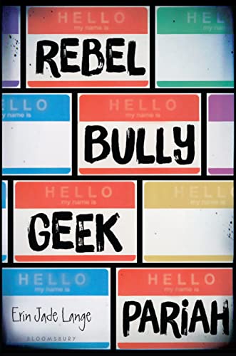 Rebel Bully Geek Pariah book cover