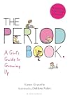 The Period Book: A Girl's Guide to Growing Up