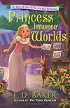 Princess Between Worlds