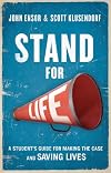 Stand for Life: Answering the Call, Making the Case, Saving Lives