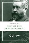 C.H. Spurgeon's Sermons on Men of the New Testament