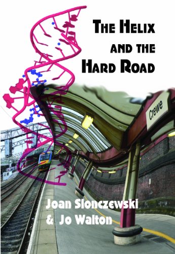 The Helix and the Hard Road (With: Joan Slonczewski) cover