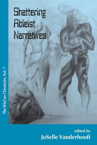 The Wiscon Chronicles Vol 7: Shattering Ableist Narratives book cover