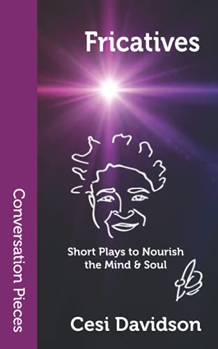 Fricatives: Short Plays to Nourish the Mind & Soul book cover