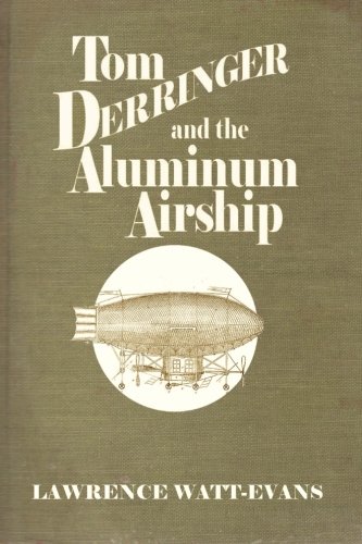 Tom Derringer and the Aluminum Airship book cover