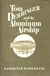 Tom Derringer and the Aluminum Airship