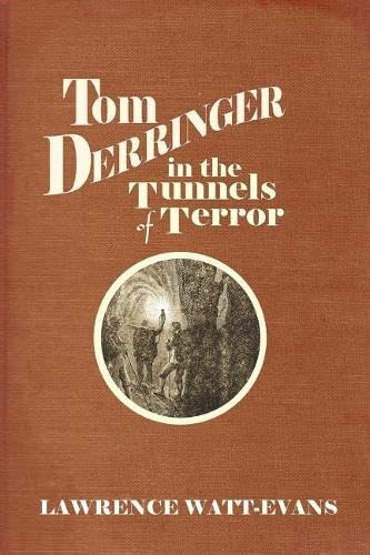Tom Derringer in the Tunnels of Terror book cover