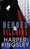 Heroes & Villains (Heroes & Villains, #1)