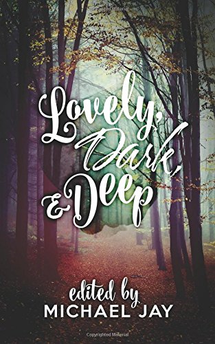 Lovely, Dark, and Deep book cover
