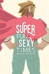 Super Fun Sexy Times Vol. 1 (1)