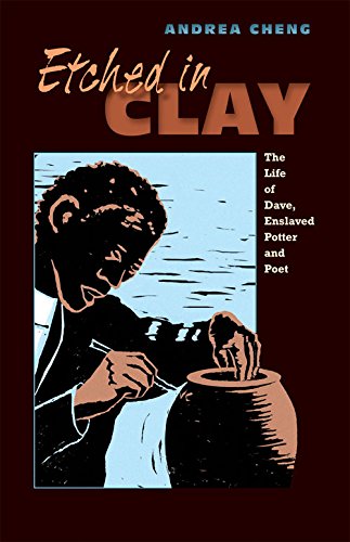 Cover of Etched in Clay: The Life of Dave, Enslaved Potter and Poet