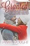Granted Wishes (The Granted Series) (Volume 1)