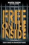 Free On The Inside: God's Grace in Unexpected Places