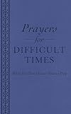 Prayers For Difficult Times When You Dont Know What To Pray