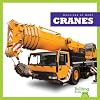 Cranes (Bullfrog Books: Machines at Work)