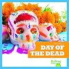 Day of the Dead (Bullfrog Books: Festivals)