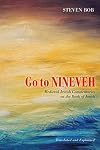Go to Nineveh: Medieval Jewish Commentaries to the Book of Jonah, Translated and Explained
