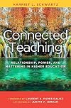 Connected Teaching: Relationship, Power, and Mattering in Higher Education