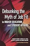 Debunking the Myth of Job Fit in Higher Education and Student Affairs