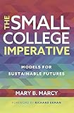 The Small College Imperative Models For Sustainable Futures