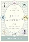 What Matters in Jane Austen? Twenty Crucial Puzzles Solved