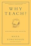 Why Teach?: In Defense of a Real Education